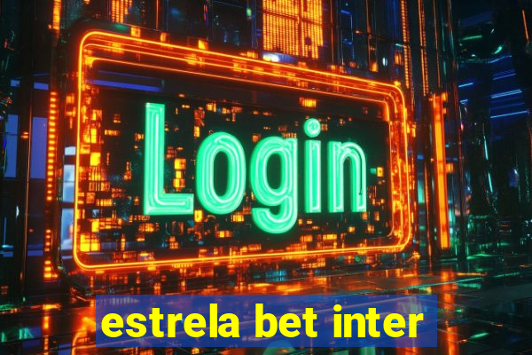 estrela bet inter